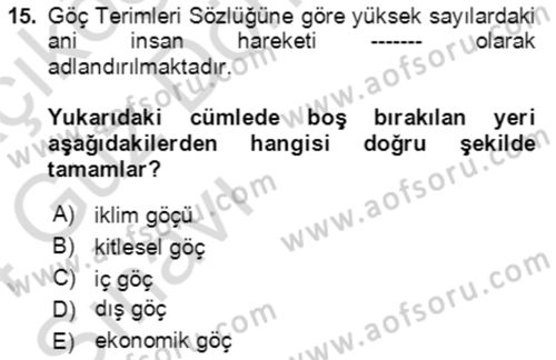 Göç Ve Göçmen Sorunları Dersi 2023 - 2024 Yılı (Vize) Ara Sınav Soruları 15. Soru