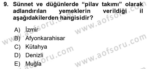 Yöresel Mutfaklar Dersi 2018 - 2019 Yılı Yaz Okulu Sınav Soruları 9. Soru