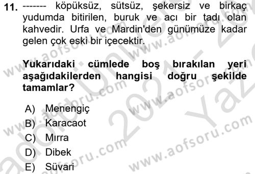 Yöresel Mutfaklar Dersi 2021 - 2022 Yılı Yaz Okulu Sınav Soruları 11. Soru