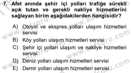 Acil Durum ve Afetlerde Ulaştırma Yönetimi ve Uygulamaları Dersi 2021 - 2022 Yılı (Vize) Ara Sınav Soruları 7. Soru