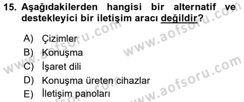 Özel Gereksinimli Bireyler İçin Afet ve Acil Durum Yönetimi Dersi 2021 - 2022 Yılı Yaz Okulu Sınav Soruları 15. Soru