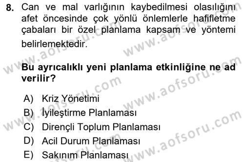 Kent, Planlama ve Afet Risk Yönetimi Dersi 2023 - 2024 Yılı Yaz Okulu Sınav Soruları 8. Soru