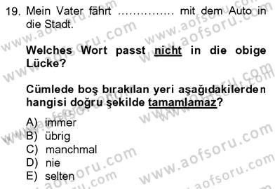 Almanca 4 Dersi 2012 - 2013 Yılı (Final) Dönem Sonu Sınav Soruları 19. Soru