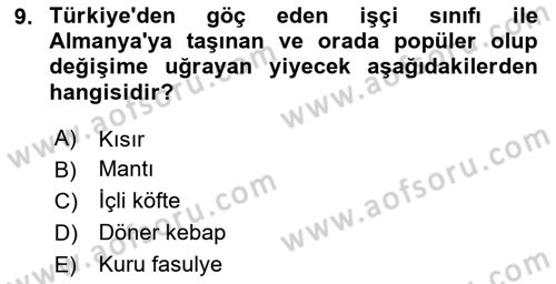 Yemek Sosyolojisi Dersi 2024 - 2025 Yılı (Final) Dönem Sonu Sınav Soruları 9. Soru