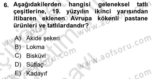 Türk Mutfak Kültürü Dersi 2020 - 2021 Yılı Yaz Okulu Sınav Soruları 6. Soru