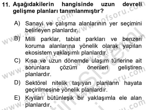 Kent, Planlama ve Afet Risk Yönetimi Dersi 2021 - 2022 Yılı (Final) Dönem Sonu Sınav Soruları 11. Soru