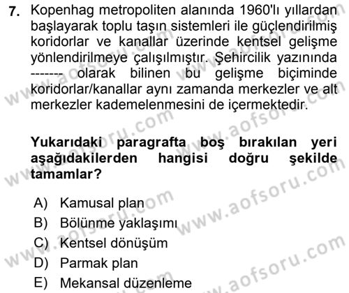 Kent, Planlama ve Afet Risk Yönetimi Dersi 2018 - 2019 Yılı 3 Ders Sınav Soruları 7. Soru