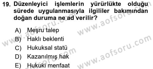 İdari Yargı Dersi 2016 - 2017 Yılı (Final) Dönem Sonu Sınav Soruları 19. Soru