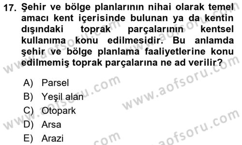 Kent, Planlama ve Afet Risk Yönetimi Dersi 2022 - 2023 Yılı Yaz Okulu Sınav Soruları 17. Soru