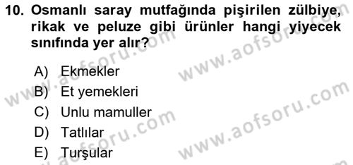 Osmanlı Mutfağı Dersi 2023 - 2024 Yılı (Vize) Ara Sınav Soruları 10. Soru