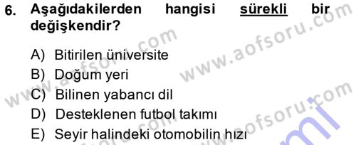 Sosyal Bilimlerde Araştırma Yöntemleri Dersi 2014 - 2015 Yılı (Vize) Ara Sınav Soruları 6. Soru