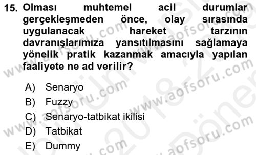 Acil Durum ve Afetlerde Ulaştırma Yönetimi ve Uygulamaları Dersi 2018 - 2019 Yılı (Final) Dönem Sonu Sınav Soruları 15. Soru