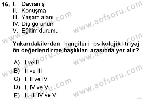 Afet Tıbbı ve Yönetim İlkeleri Dersi 2021 - 2022 Yılı (Final) Dönem Sonu Sınav Soruları 16. Soru