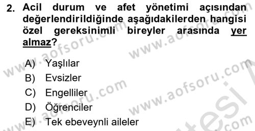 Özel Gereksinimli Bireyler İçin Afet ve Acil Durum Yönetimi Dersi 2025 - 2026 Yılı (Vize) Ara Sınav Soruları 2. Soru