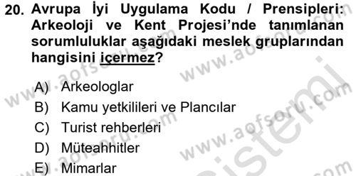 Arkeolojik Alan Yönetimi Dersi 2015 - 2016 Yılı (Final) Dönem Sonu Sınav Soruları 20. Soru