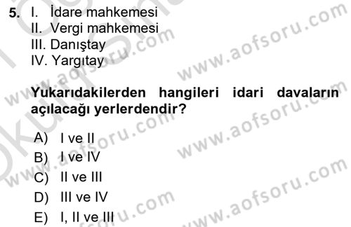 İdari Yargı Ve Anayasa Yargısı Dersi 2020 - 2021 Yılı Yaz Okulu Sınav Soruları 5. Soru