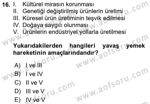 Gastronomi Ve Sürdürülebilirlik Dersi 2021 - 2022 Yılı (Final) Dönem Sonu Sınav Soruları 16. Soru