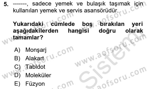 Yiyecek Ve İçecek İşletmeciliği Dersi 2022 - 2023 Yılı (Vize) Ara Sınav Soruları 5. Soru