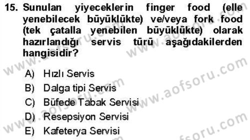 Yiyecek Ve İçecek İşletmeciliği Dersi 2021 - 2022 Yılı (Vize) Ara Sınav Soruları 15. Soru