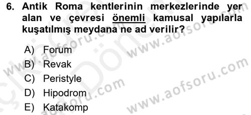 Ortaçağdan Günümüze Anadolu Uygarlıkları Dersi 2015 - 2016 Yılı (Vize) Ara Sınav Soruları 6. Soru