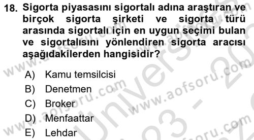 Afet Ekonomisi Ve Sigortacılığı Dersi 2023 - 2024 Yılı Yaz Okulu Sınav Soruları 18. Soru