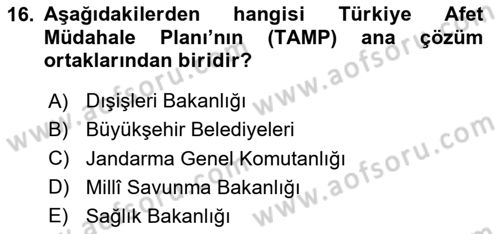 Acil Durum ve Afetlerde Ulaştırma Yönetimi ve Uygulamaları Dersi 2023 - 2024 Yılı (Vize) Ara Sınav Soruları 16. Soru