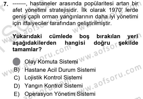 Afet Yönetiminde Sağlık Hizmetleri Dersi 2023 - 2024 Yılı (Final) Dönem Sonu Sınav Soruları 7. Soru