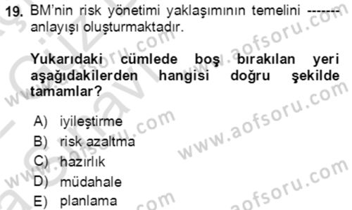 Afet Risk Azaltma Politikaları Dersi 2021 - 2022 Yılı (Vize) Ara Sınav Soruları 19. Soru