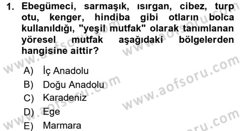 Yöresel Mutfaklar Dersi 2017 - 2018 Yılı 3 Ders Sınav Soruları 1. Soru