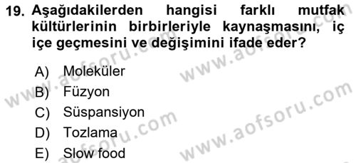 Gastronomi Tarihi Dersi 2018 - 2019 Yılı 3 Ders Sınav Soruları 19. Soru