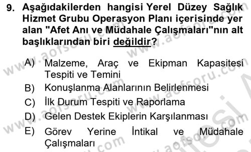 Acil Durum Ve Afet Yönetimi Planları Dersi 2024 - 2025 Yılı (Final) Dönem Sonu Sınav Soruları 9. Soru