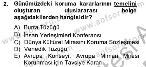 Arkeolojik Alan Yönetimi Dersi 2014 - 2015 Yılı (Final) Dönem Sonu Sınav Soruları 2. Soru
