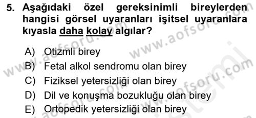 Özel Gereksinimli Bireyler İçin Afet ve Acil Durum Yönetimi Dersi 2018 - 2019 Yılı (Final) Dönem Sonu Sınav Soruları 5. Soru