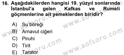 Osmanlı Mutfağı Dersi 2017 - 2018 Yılı 3 Ders Sınav Soruları 16. Soru