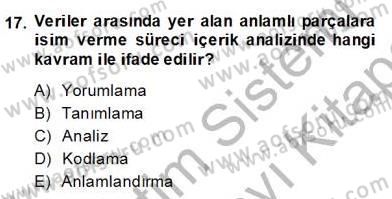 Bilimsel Araştırma Yöntemleri Dersi 2013 - 2014 Yılı (Final) Dönem Sonu Sınav Soruları 17. Soru