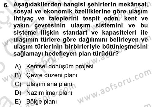 Kent, Planlama ve Afet Risk Yönetimi Dersi 2022 - 2023 Yılı (Vize) Ara Sınav Soruları 6. Soru