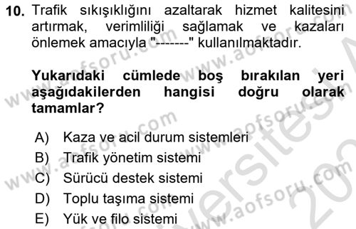 Acil Durum ve Afetlerde Ulaştırma Yönetimi ve Uygulamaları Dersi 2021 - 2022 Yılı (Final) Dönem Sonu Sınav Soruları 10. Soru