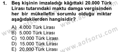 Damga Vergisi Ve Harçlar Bilgisi Dersi 2012 - 2013 Yılı (Vize) Ara Sınav Soruları 1. Soru