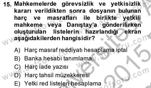 Ulusal Yargı Ağı Projesi 2 Dersi 2014 - 2015 Yılı (Final) Dönem Sonu Sınav Soruları 15. Soru