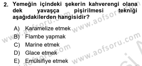 Temel Mutfak Teknikleri Dersi 2022 - 2023 Yılı (Final) Dönem Sonu Sınav Soruları 2. Soru