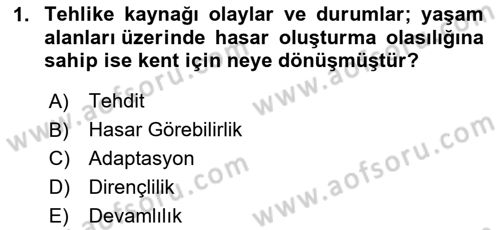 Sürdürülebilir Kentsel Dayanıklılık Dersi 2024 - 2025 Yılı (Vize) Ara Sınav Soruları 1. Soru