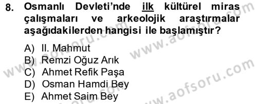 Arkeolojik Alan Yönetimi Dersi 2013 - 2014 Yılı (Vize) Ara Sınav Soruları 8. Soru