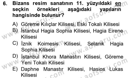 Ortaçağdan Günümüze Anadolu Uygarlıkları Dersi 2014 - 2015 Yılı (Vize) Ara Sınav Soruları 6. Soru