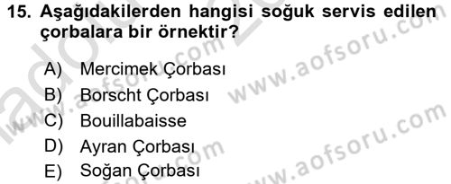 Temel Mutfak Teknikleri Dersi 2016 - 2017 Yılı (Vize) Ara Sınav Soruları 15. Soru