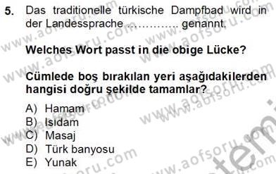 Turizm İçin Almanca 2 Dersi 2013 - 2014 Yılı Tek Ders Sınav Soruları 5. Soru