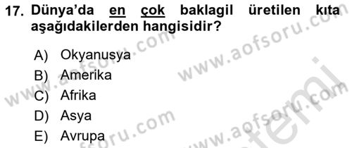 Gıda Coğrafyası Dersi 2019 - 2020 Yılı (Vize) Ara Sınav Soruları 17. Soru