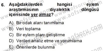 Bilimsel Araştırma Yöntemleri Dersi 2013 - 2014 Yılı (Final) Dönem Sonu Sınav Soruları 6. Soru