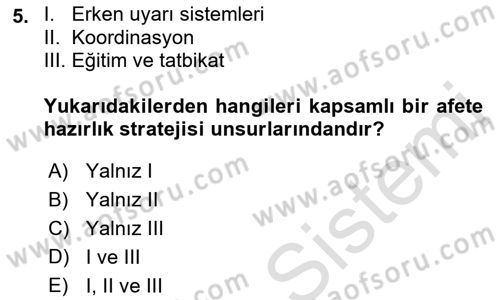 Afet Yönetimi 1 Dersi 2019 - 2020 Yılı (Final) Dönem Sonu Sınav Soruları 5. Soru