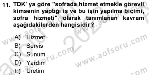 Yiyecek Ve İçecek İşletmeciliği Dersi 2023 - 2024 Yılı (Vize) Ara Sınav Soruları 11. Soru