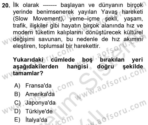 Gastronomi Ve Sürdürülebilirlik Dersi 2022 - 2023 Yılı Yaz Okulu Sınav Soruları 20. Soru